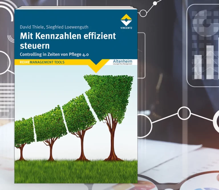 Altenheim Heft "Mit Kennzahlen effizient steuern" von David Thiele und Siegfried Loewenguth