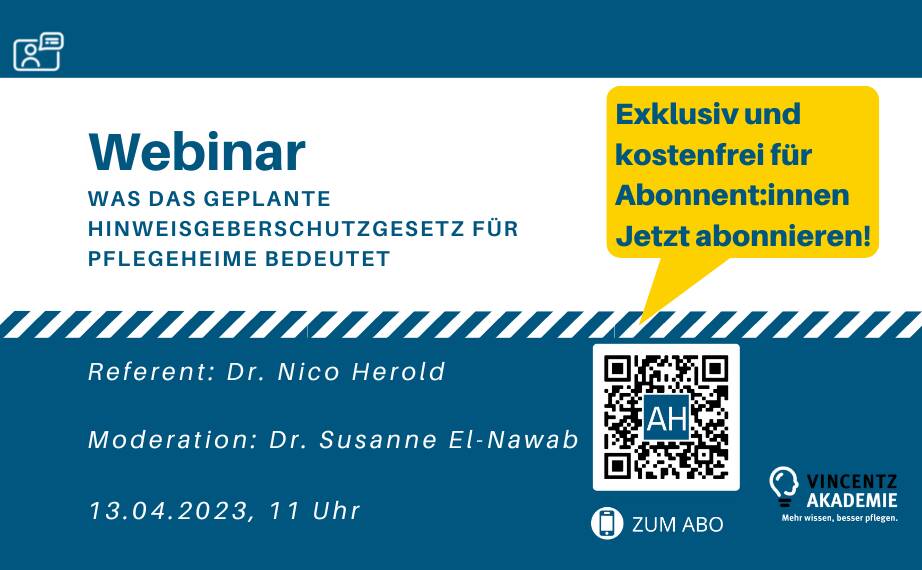 Im Webinar "Was das geplante Hinweisgeberschutzgesetz für Pflegeheime bedeutet“ am 13. April 2023 beantwortet Experte Dr. Nico Herold Ihre Fragen