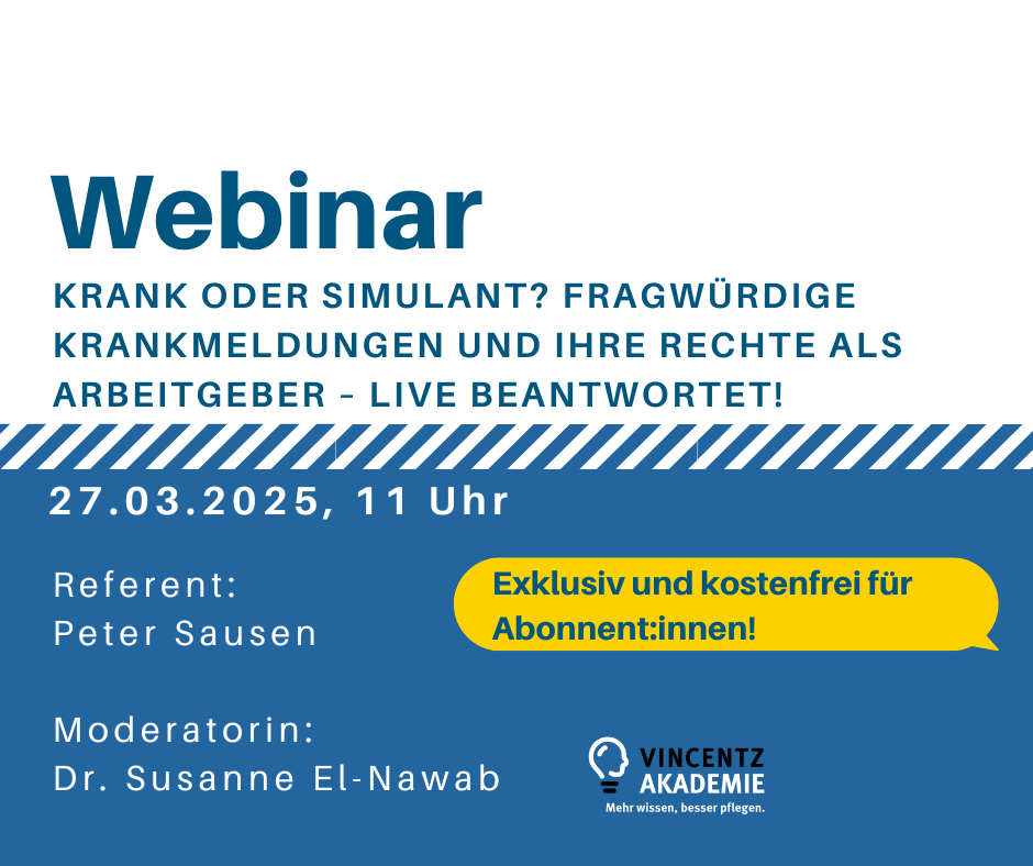 Altenheim Webinar Krank oder Simulant? Fragwürdige Krankmeldungen und Ihre Rechte als Arbeitgeber – live beantwortet!
