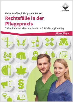 Rechtsfälle in der Pflegepraxis